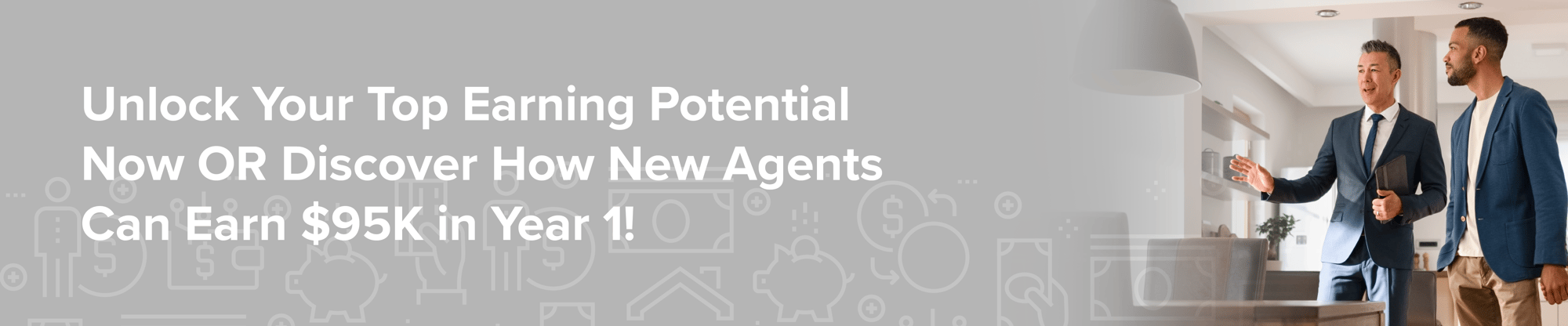 Unlock Your Top Earning Potential Now OR Discover How New Agents Can Earn $95K in Year 1!